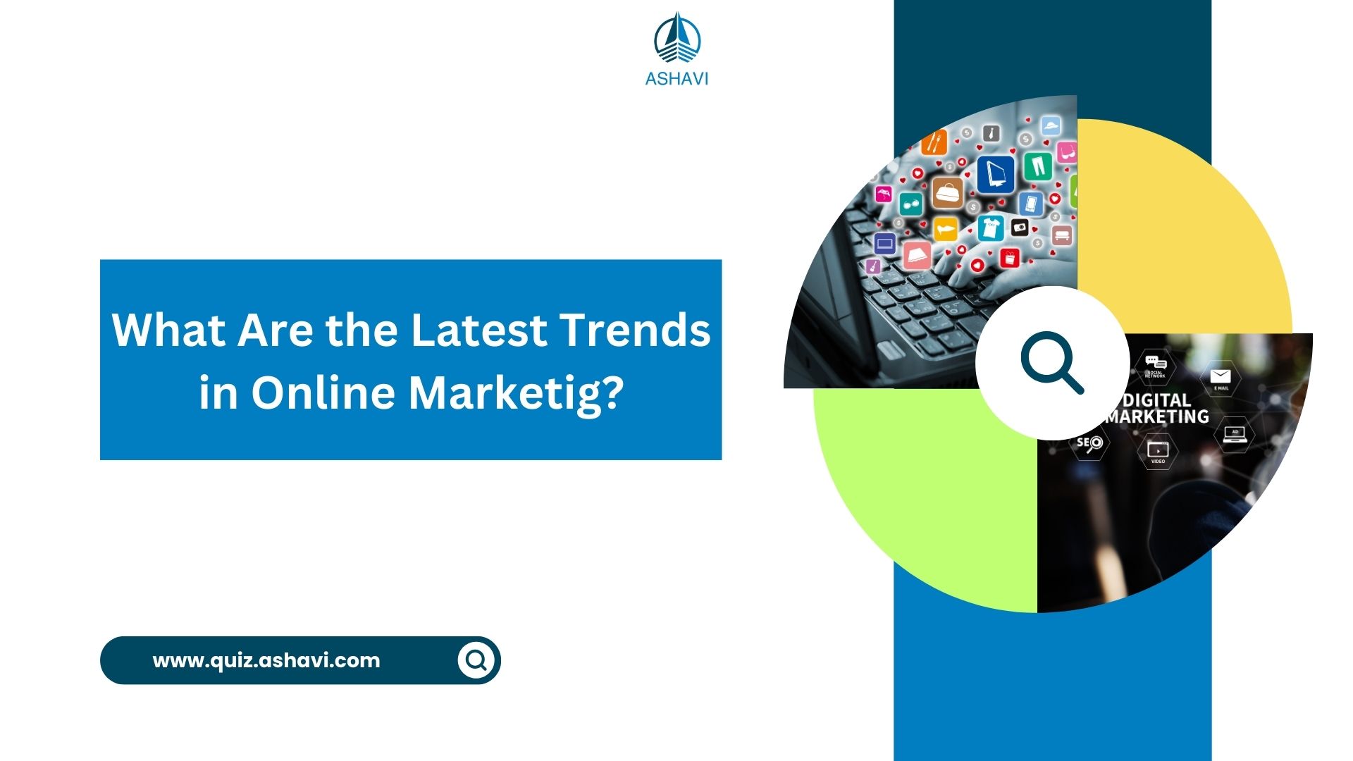 What Are the Latest Trends in Online Marketing?